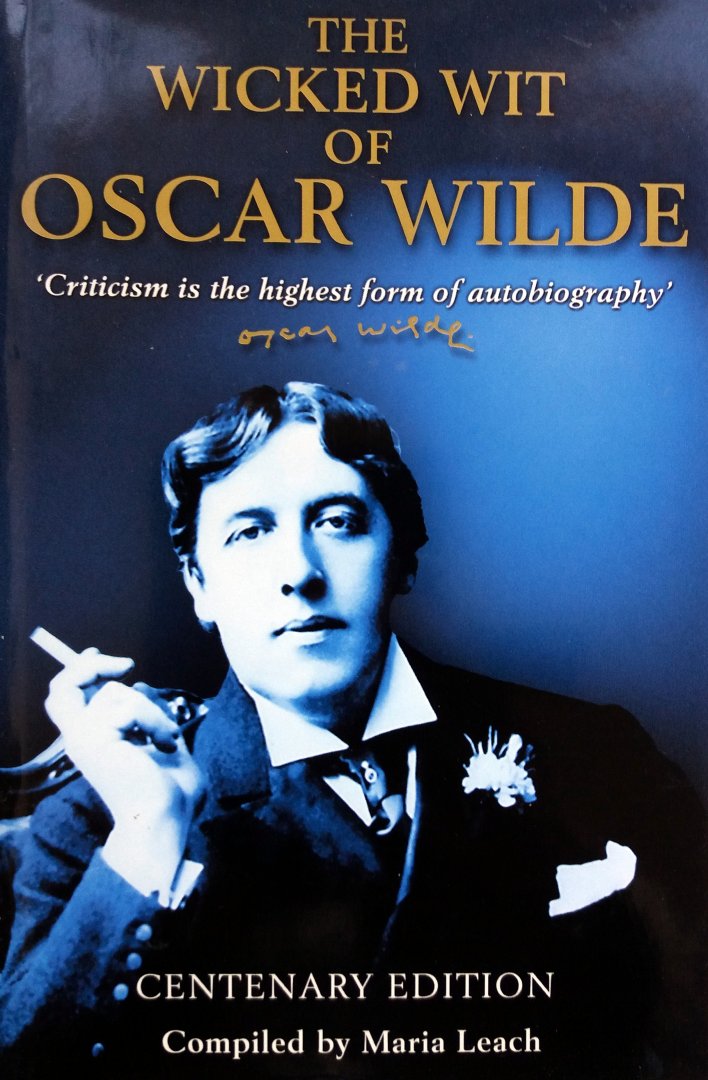 Leach, Maria - The Wicked Wit of Oscar Wilde (ENGELSTALIG)