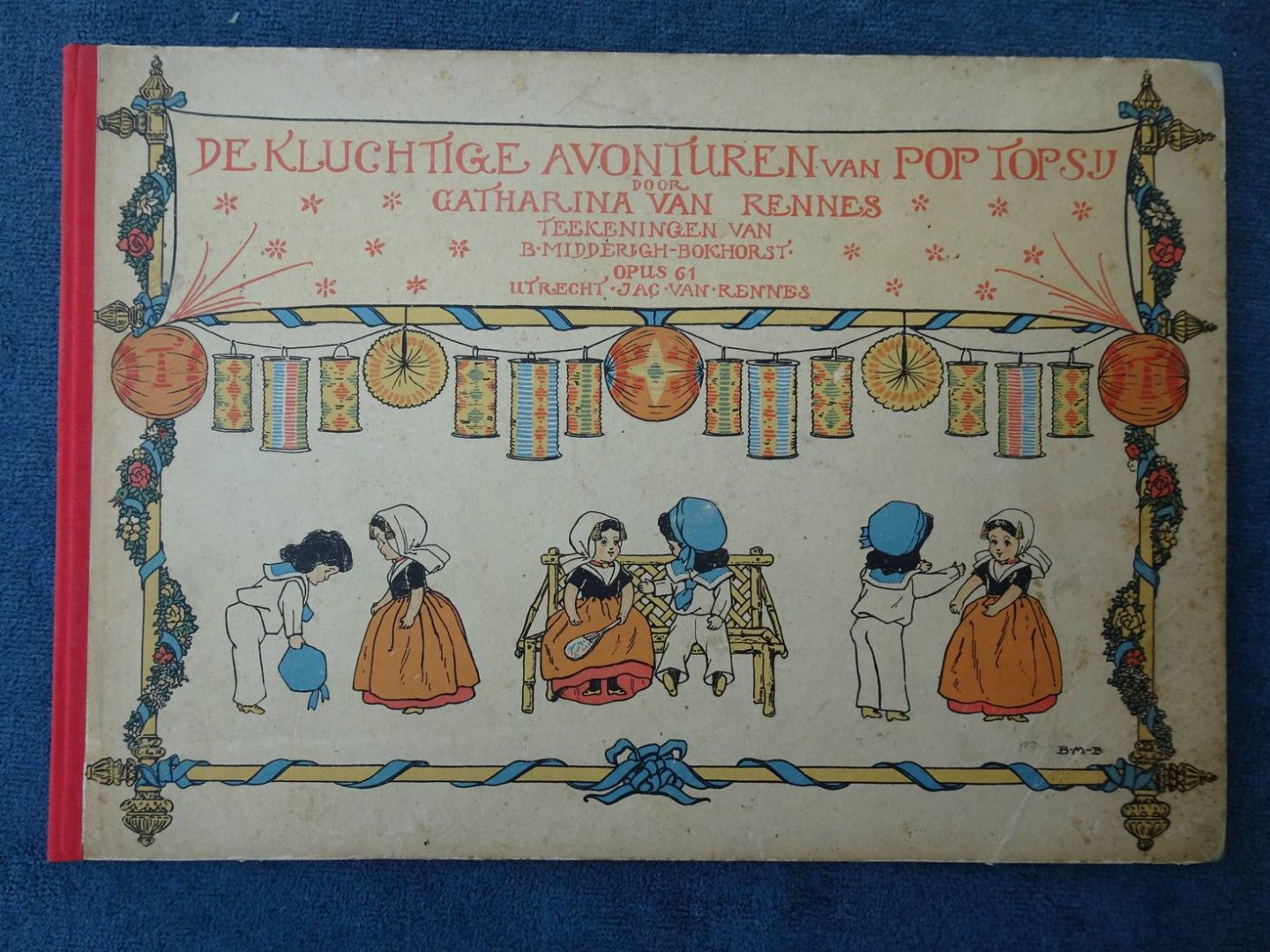 Rennes, Catharina van & B. Midderigh-Bokhorst. - De kluchtige avonturen van Pop Topsy.