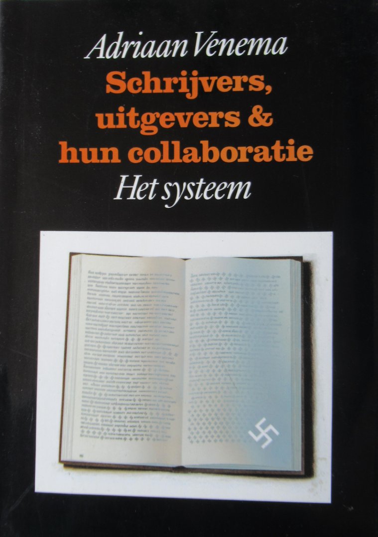 Venema, Adriaan - Schrijvers, uitgevers & hun collaboratie: Het Systeem - S. Vestdijk - De harde kern