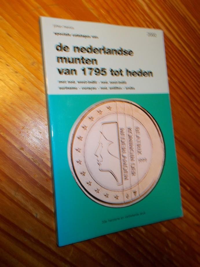 MEVIUS, JOHAN, - De Nederlandse munten van 1795 tot heden.
