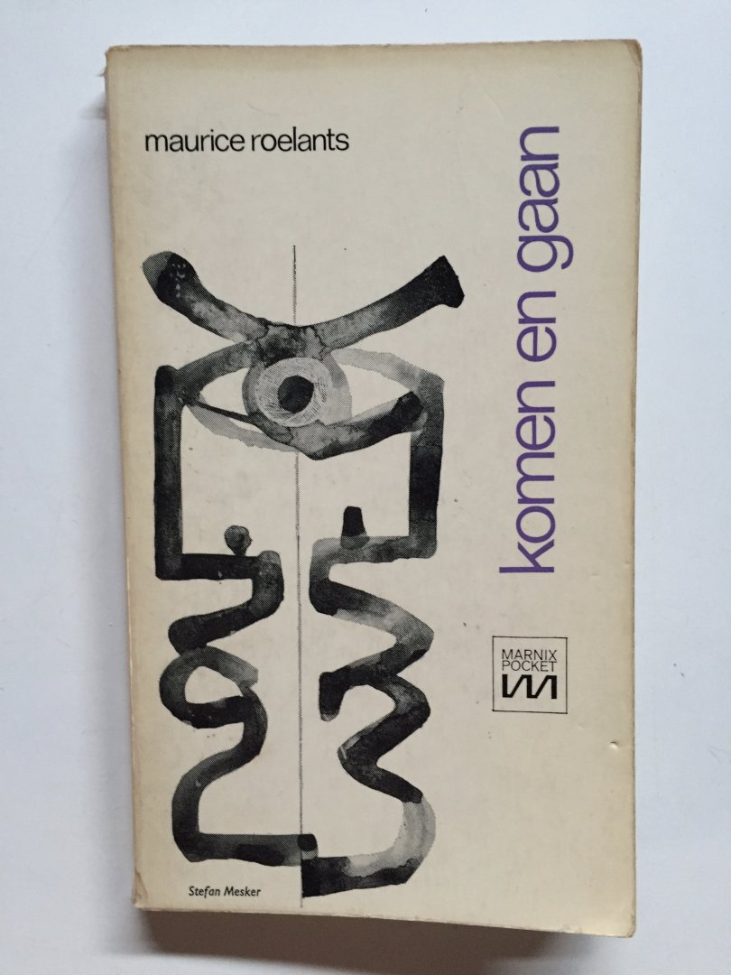 Roelants, Maurice - Komen en gaan