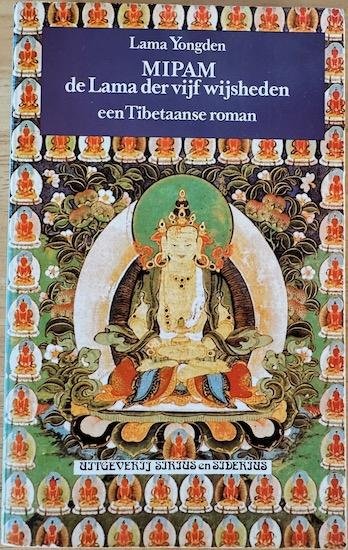 Yongden, Lama - MIPAM. De lama der vijf Wijsheden, Tibetaanse Roman.