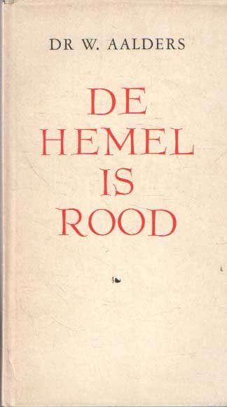 Aalders, W. - De hemel is rood