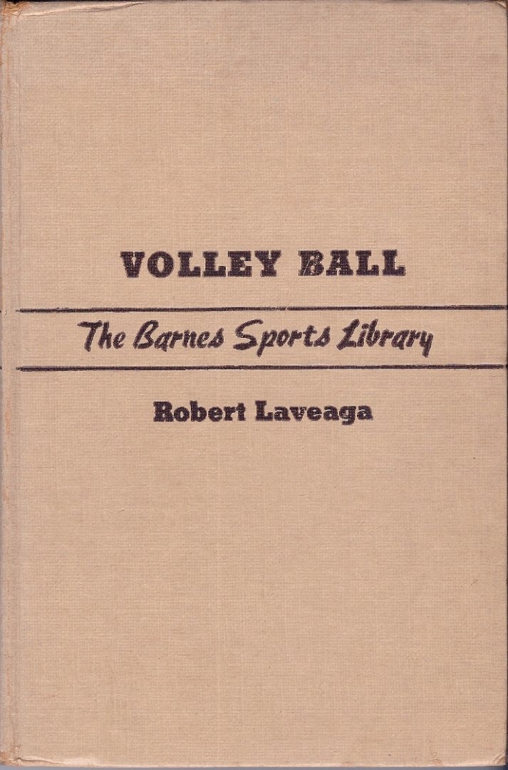 Laveaga - Volley Ball - The Barnes Sports Library