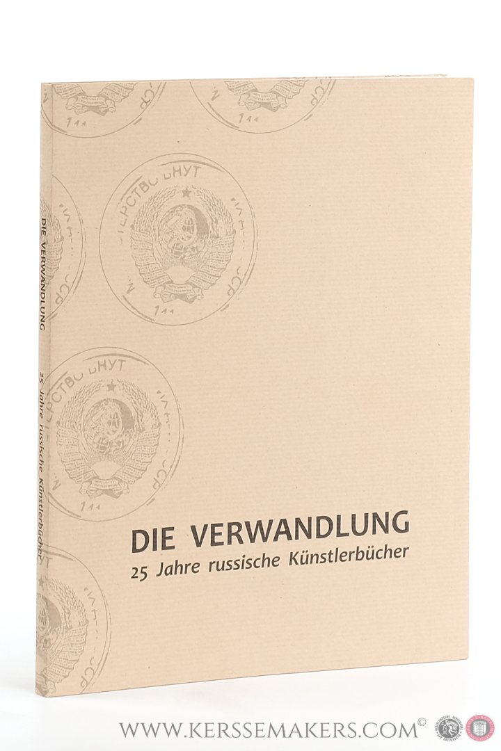 Lemmens, Albert / Serge Stommels. - Die Verwandlung - 25 Jahre russische Künstlerbücher 1989-2013.