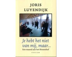 Joris Luyendijk - Je hebt het niet van mij, maar…