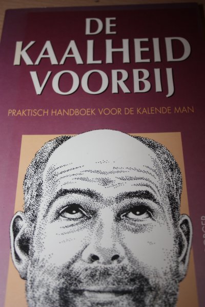 Borger, Drs. Raymond / Hanssen, Henk - DE KAALHEID VOORBIJ praktisch handboek voor de kalende man.