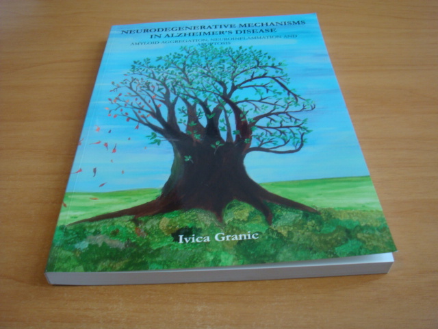 Granic, Ivica - Neurodegenerative mechanisms in Alzheimer's disease