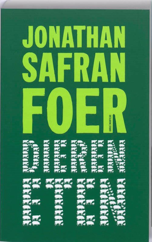 Jonathan Safran Foer - Dieren eten