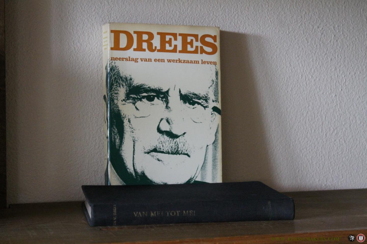 DREES, Willem / VEER, Paul van 't - 2 boeken gesigneerd door (voormalig) minister-president Willem Drees: Van Mei tot Mei + Drees. Neerslag van een werkzaam leven