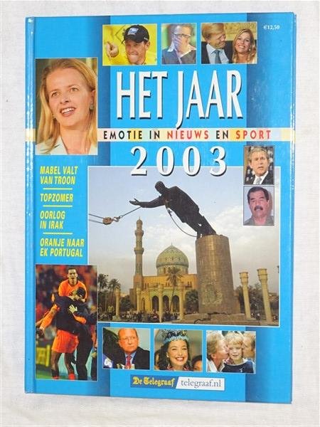 Bode, Emile & ea - Het jaar 2003. Emotie in nieuws en sport