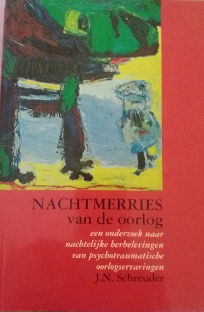 Schreuder, J.N. - Nachtmerries van de oorlog / 1996