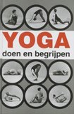Lysebeth, André van; Keus, C. - Yoga doen en begrijpen.