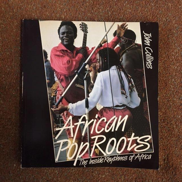 Collins, John - African Pop Roots; The Inside Rhythms Of Africa