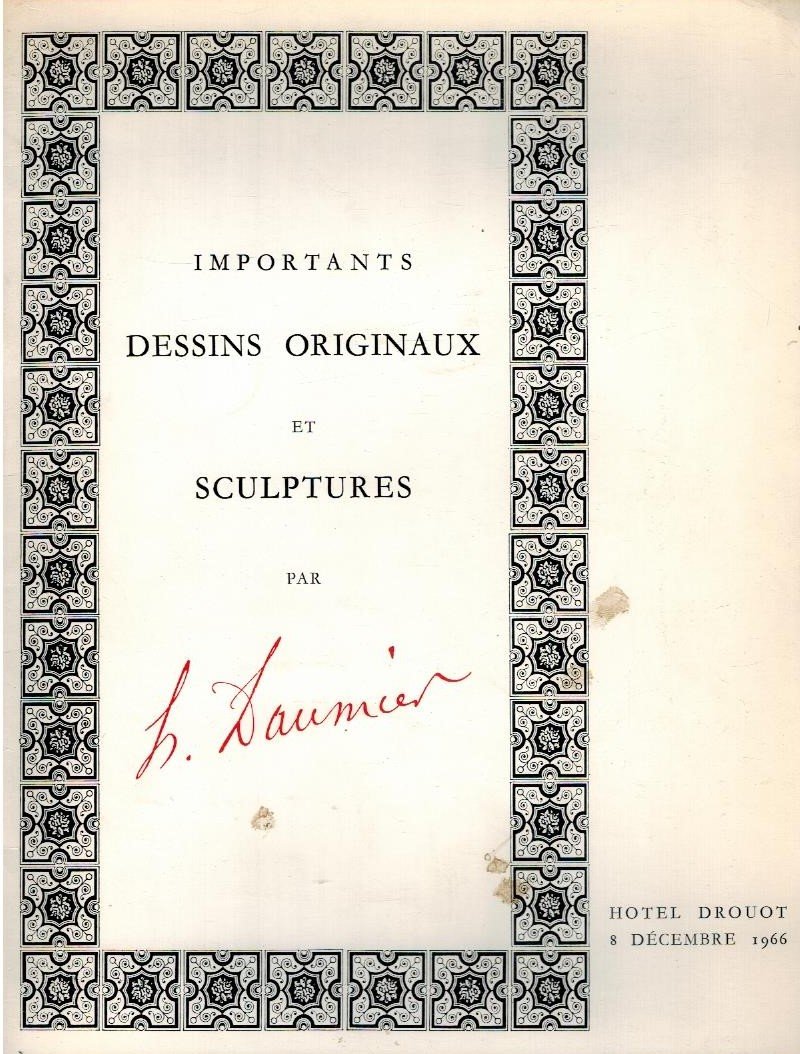  - Important Dessins Originaux, Sculptures par Daumier -Catalogue de vente aux encheres/8 Decembre 1966- Hotel Drouot