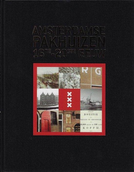Bonke, Hans - Amsterdamse pakhuizen 16de-20ste eeuw