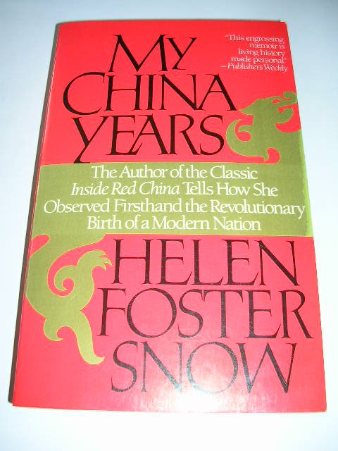 Foster Snow, Helen - My China years