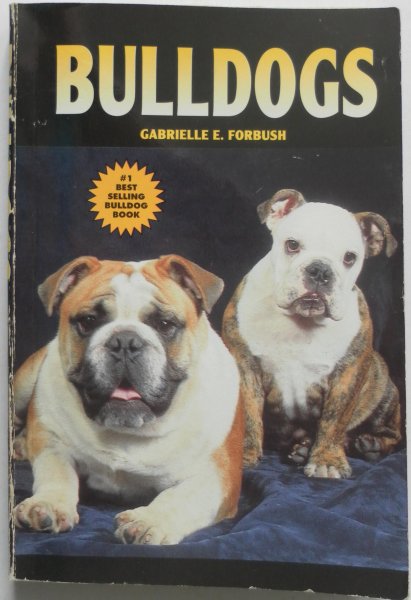 Forbush Gabrielle E, illustraties Braun Paulette e.a. - Bulldogs