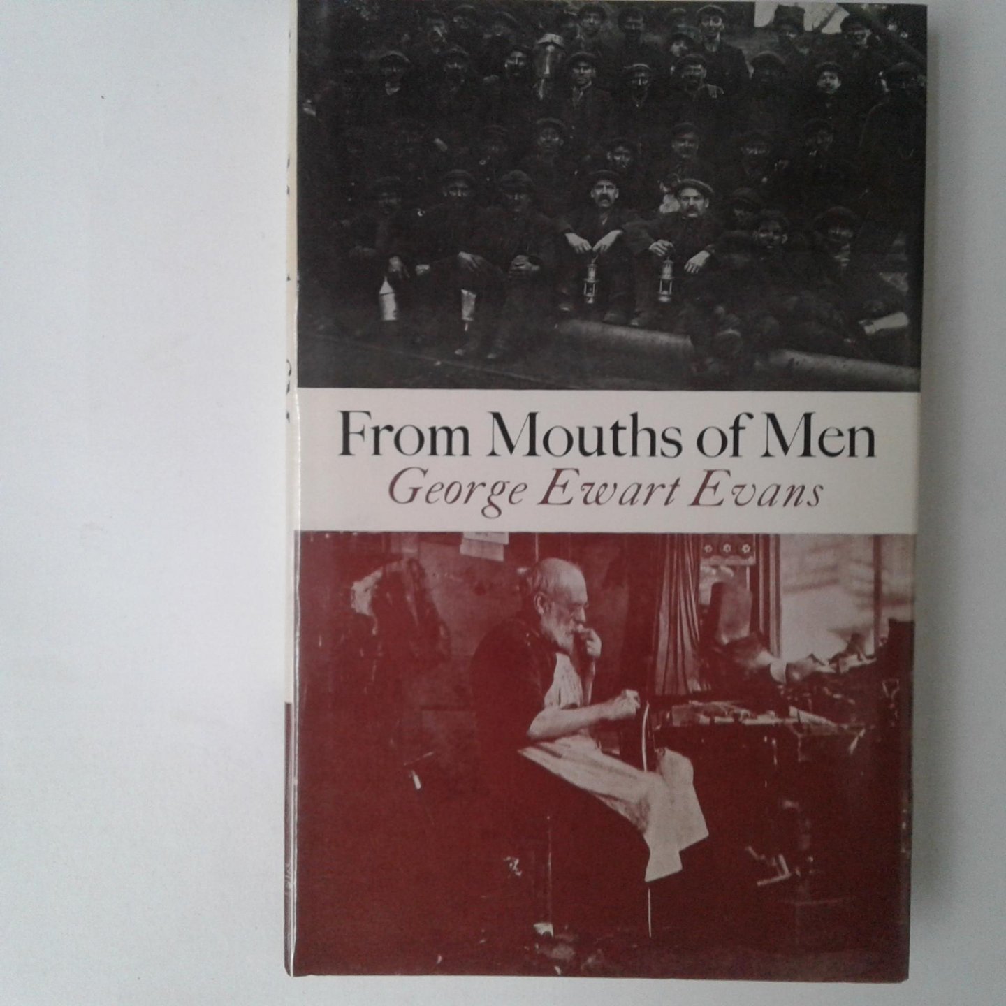 Evans, George Ewart - From Mouths of Men