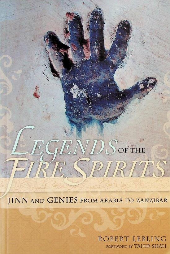 Lebling, Robert - Legends of the Fire Spirits. Jinn and Genies from Arabia to Zanzibar