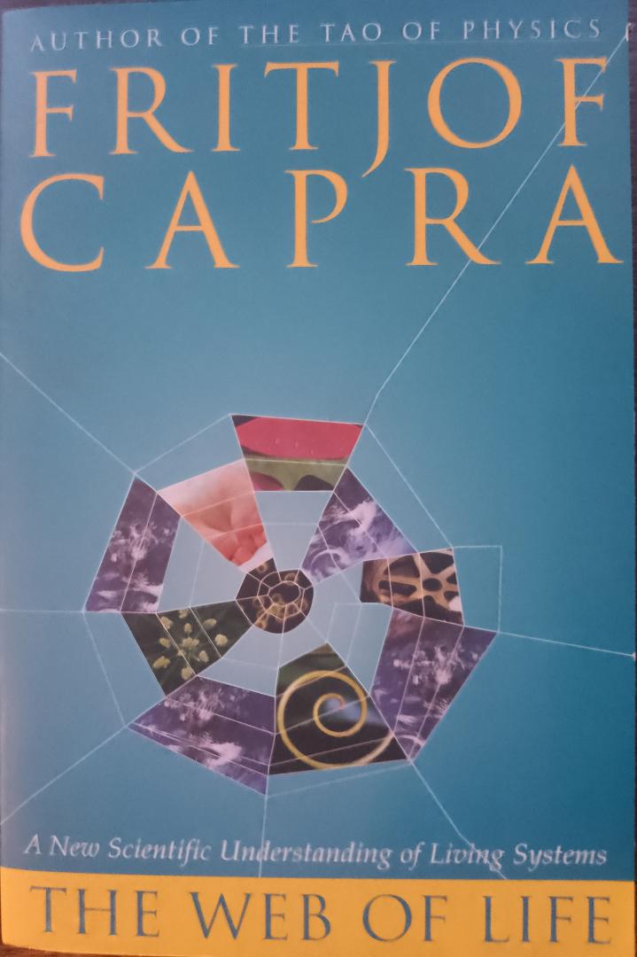 Fritjof Capra - The Web of Life. A New Scientific Understanding of Living Systems