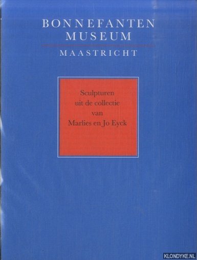 Berk, Aloys van den - Sculpturen uit de collectie van Marlies en Jo Eyck