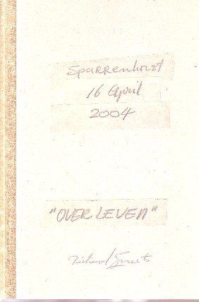 Velzen, Nico van / Willemse, Els - Sparrenhorst 16 April 2004, Over leven