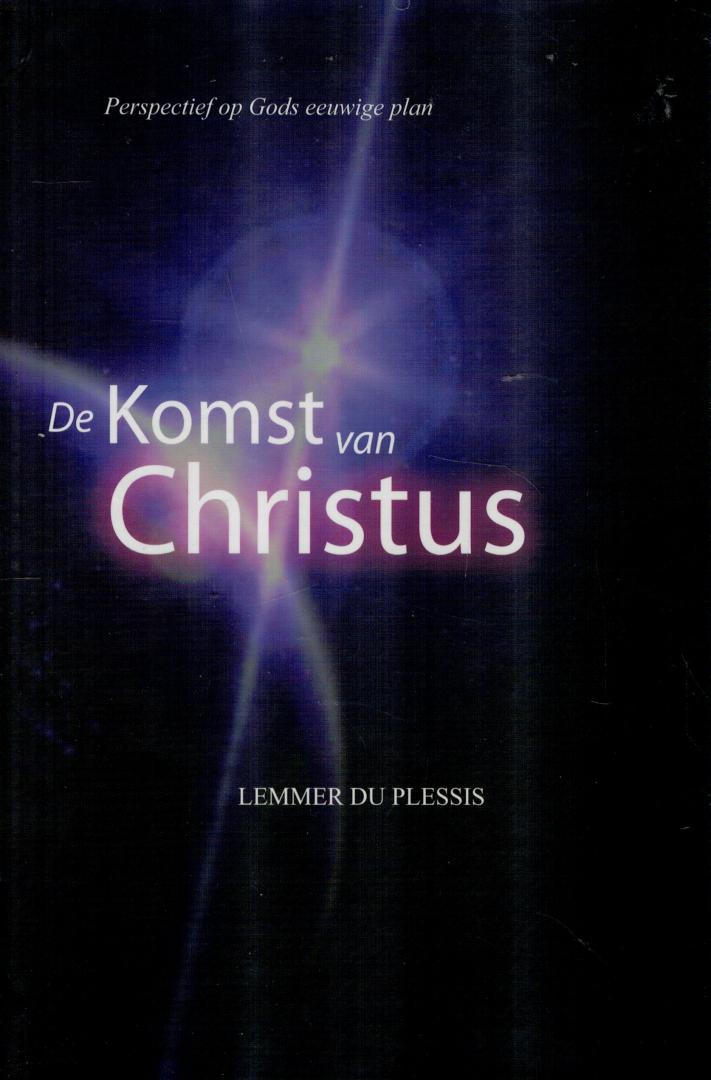 Plessis, Lemmer du - De Komst van Christus / Perspectief op Gods eeuwige plan