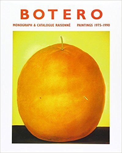 Sulivan, E. - Botero - Monograph & Catalogue Raisonne Paintings 1975 - 1990