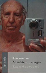 Misschien tot morgen - Dagboek 2003-2006