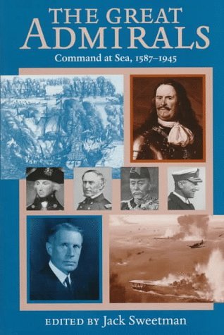 Sweetman, Jack - Great Admirals: Command at Sea, 1587-1945