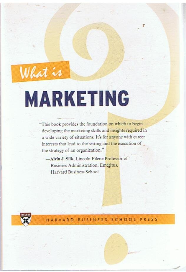 Silk, Alvin J. - What is marketing?