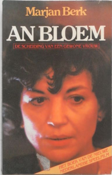 Berk, Marjan - An Bloem. De scheiding van een gewone vrouw