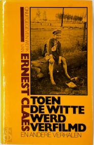 Claes, ernest - Toen de witte werd verfilmd e.a. verh. / druk 1