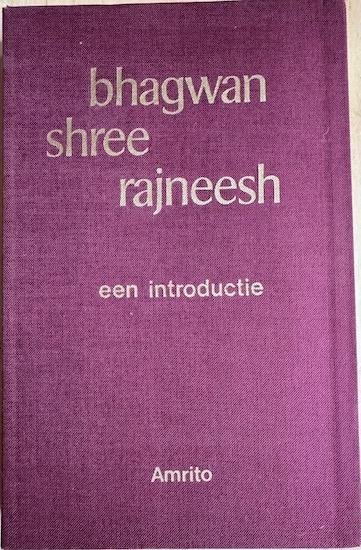 Amrito, Swami Deva - BHAGWAN SHREE RAJNEESH.  Een introductie.