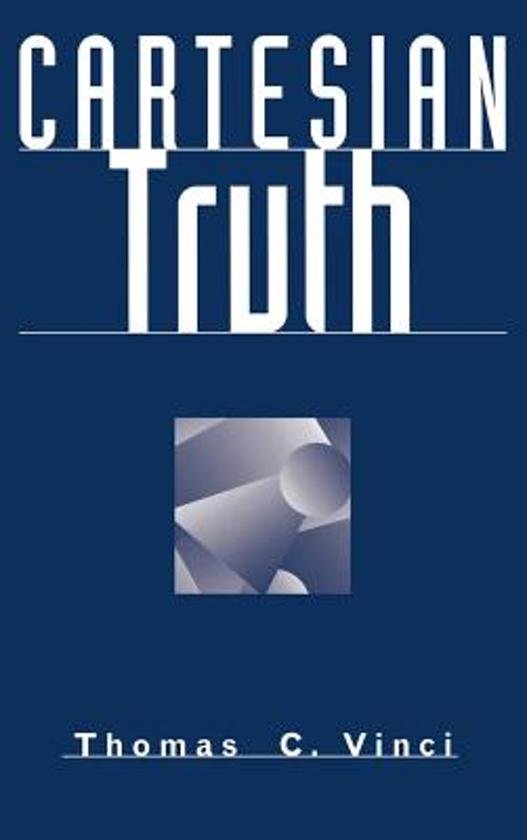 Vinci, Thomas C. - Cartesian truth.