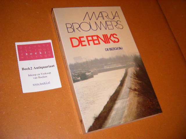 Marja Brouwers - De Feniks. Een familiekroniek