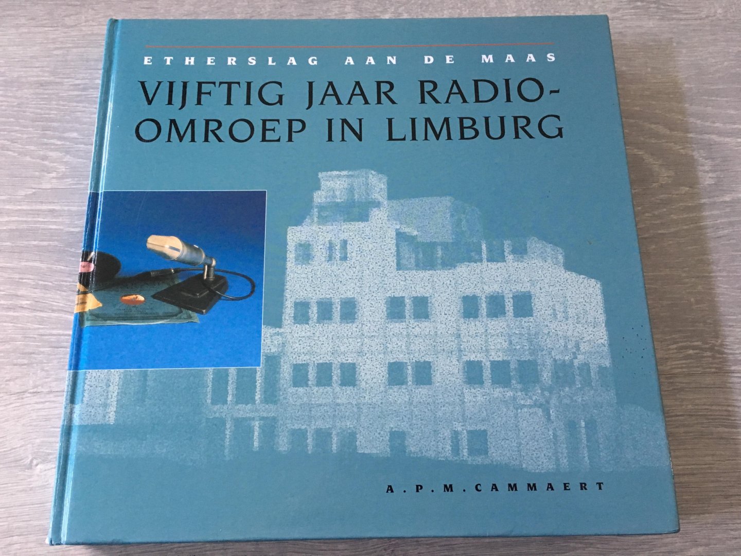 Cammaert, A.P.M. - Etherslag aan de Maas, vijftig jaar Radio-omroep in Limburg