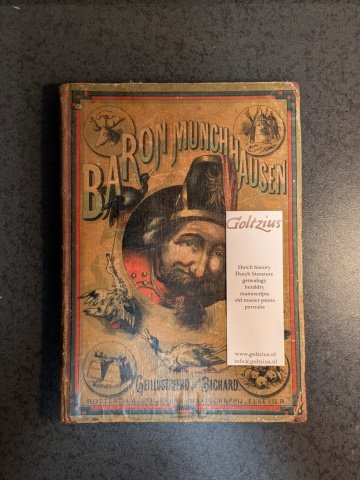 Gram, J. - De avonturen van baron Munchhausen. Naar de Engelsche uitgave bewerkt door Johan Gram, met 18 platen in kleurendruk naar oorspr. teekeningen van A. Bichard. Rotterdam, Elsevier, 1880 (jaartal op voorplat).