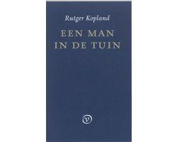 Rutger Kopland - Een Man In De Tuin