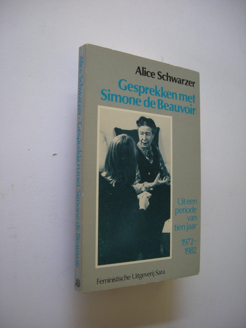 Schwarzer, Alice / Rijnaarts, J. vert. - Gesprekken Simone de Beauvoir. Uit een periode van tien jaar 1972-82