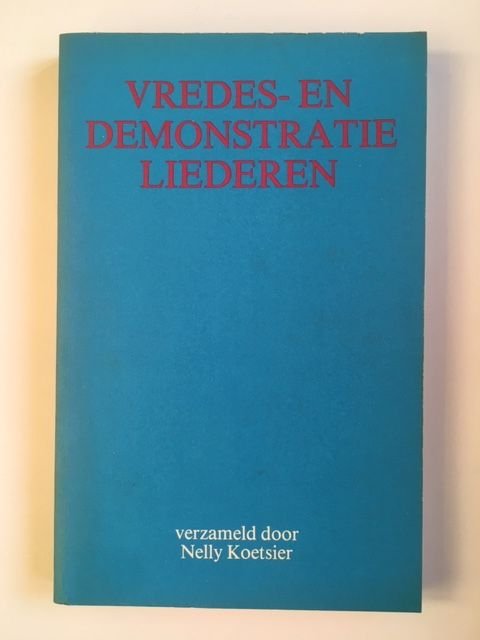 Koetsier, Nelly - Vredes- en demonstratieliederen