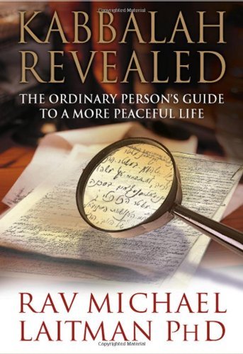 Laitman, Rav Michael. - Kabbalah Revealed / The Ordinary Person's Guide to a More Peaceful Life