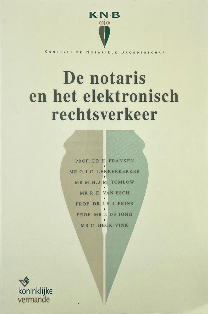Franken, H. - De notaris en het elektronisch rechtsverkeer.