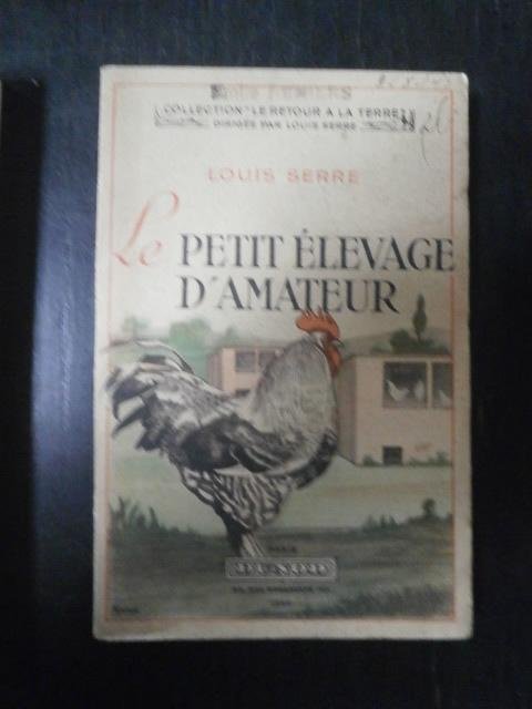 Louis Serre - Le Petit Elevage d'Amateur