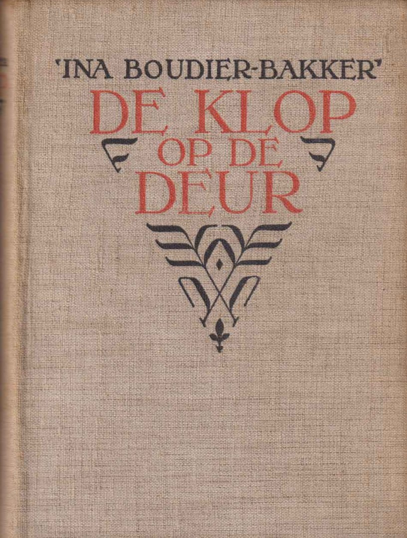 Boudier-Bakker, Ina - De klop op de deur. Amsterdamsche familieroman