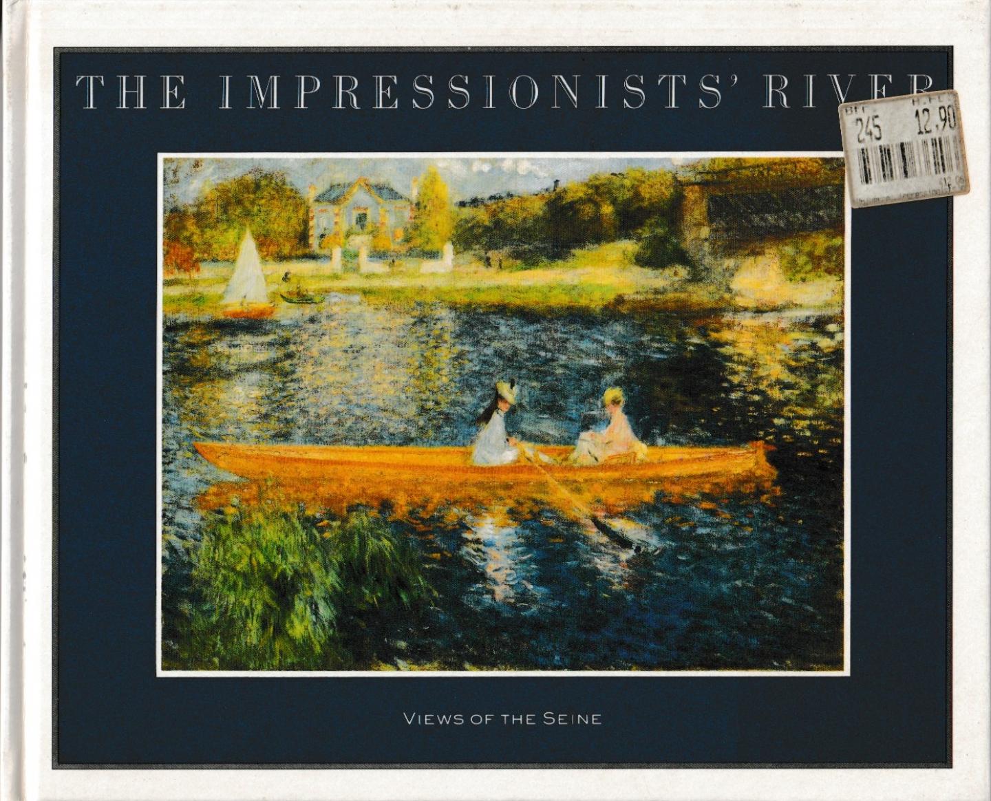 Russell Ash; Bernard Higton - The Impressionists' River: Views of the Seine