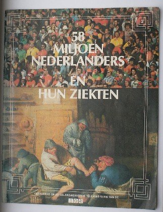 red. - 58 miljoen Nederlanders en hun ziekten.