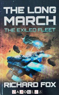 Richard Fox - The Exiled Fleed. Book 2: The Long March