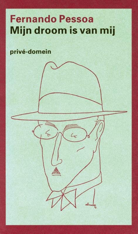 Pessoa, Fernando - Mijn droom is van mij